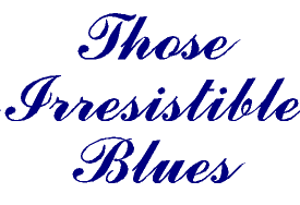Those Irresistible Blues